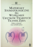 Materiały stomatologiczne do wypełnień ubytków twardych tkanek zęba