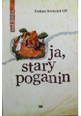 Ja Stary poganin