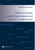 Polskie wyrażenia o funkcji dopowiedzeniowej - historia i współczesność