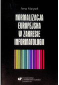 Normalizacja europejska w zakresie informatologii