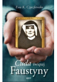 Cuda Świętej Faustyny