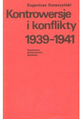 Kontrowersje i konflikty 1939 - 1941