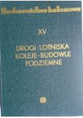 Budownictwo betonowe XV Drogi lotniska koleje budowle podziemne