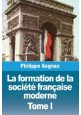 La formation de la société française moderne