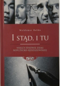 I stąd i tu Wielcy synowie ziemi ropczycko-sędziszowskiej