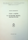 Czas a język O asymetrii reguł językowych