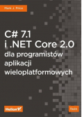 C 7.1 i NET Core 2.0 dla programistów aplikacji wieloplatformowych