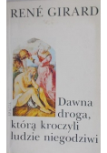 Dawna droga którą kroczyli ludzie niegodziwi