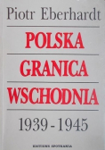 Polska granica wschodnia 1939 - 1945
