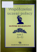Współcześni uczeni polscy Słownik biograficzny Tom I A - G