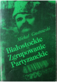 Białostockie zgrupowanie partyzanckie