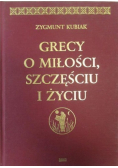 Grecy o miłości szczęściu i życiu
