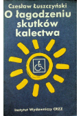 O łagodzeniu skutków kalectwa