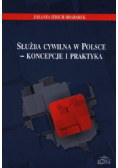 Służba cywilna w Polsce - koncepcje i praktyka