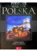 Podróże marzeń Polska Najpiękniejsze miejsca i zabytki