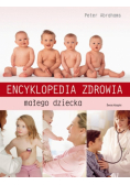 Abrahams Peter - Encyklopedia zdrowia małego dziecka