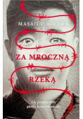 Za mroczną rzeką. Jak przetrwałem piekło Korei Płn