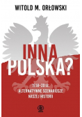Inna Polska 1918 2018 Alternatywne scenariusze naszej historii