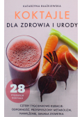 Koktajle dla zdrowia i urody