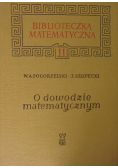 Biblioteka matematyczna Tom 11 O dowodzie matematycznym