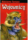 Malujemy fantasy Wojownicy