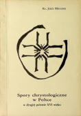 Spory chrystologiczne w Polsce w drugiej połowie XVI wieku