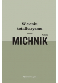 W cieniu totalitaryzmu