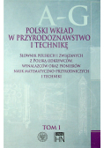 Polski wkład w przyrodoznawstwo i technikę Tom 1 A G