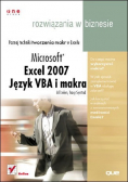 Rozwiązania w biznesie Microsoft Excel 2007 Język VBA i makra