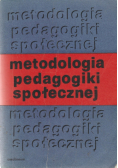 Metodologia Pedagogiki Społecznej