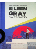 Eileen Gray  Dom pod słońcem