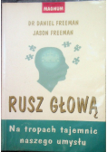 Rusz głową. Na tropach tajemnic naszego umysłu.