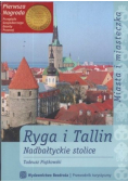 Ryga i Tallin Nadbałtyckie stolice