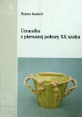 Ceramika z pierwszej połowy XX wieku