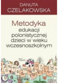Metodyka edukacji polonistycznej dzieci w wieku wczesnoszkolnym