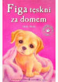 Figa tęskni za domem