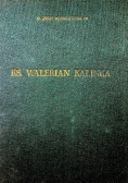 Ksiądz Walerian Kalinka - życie i działalność
