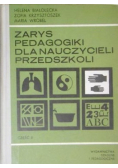 Zarys pedagogiki dla nauczycieli przedszkoli Część II