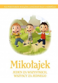 Mikołajek Jeden za wszystkich wszyscy za jednego