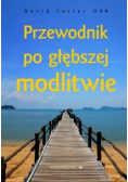 Przewodnik po głębszej modlitwie