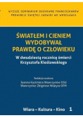 Światłem i cieniem wydobywał prawdę o człowieku