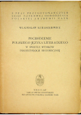 Pochodzenie polskiego języka literackiego w świetle wyników dialektologii historycznej