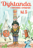 Dyktanda i ćwiczenia z ortografii 5