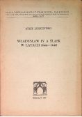 Władysław IV A Śląsk w latach 1644-1648