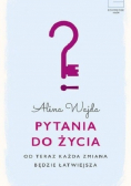 Pytania do życia Od teraz każda zmiana będzie łatwiejsza