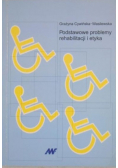 Podstawowe problemy rehabilitacji i etyka