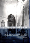 Tarcze Legionów Polskich 1915 - 1917 w zbiorach Muzeum Historycznego Miasta Krakowa