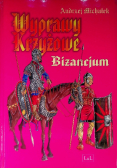 Wyprawy Krzyżowe Bizancjum