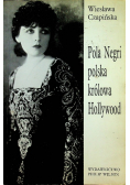 Pola Negri polska królowa Hollywood