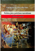 Polska jako państwo narodowe Historia i pamięć